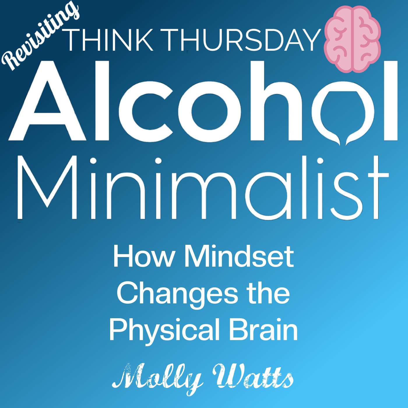 Revisiting: Think Thursday-How Mindset Changes the Physical Brain episode artwork