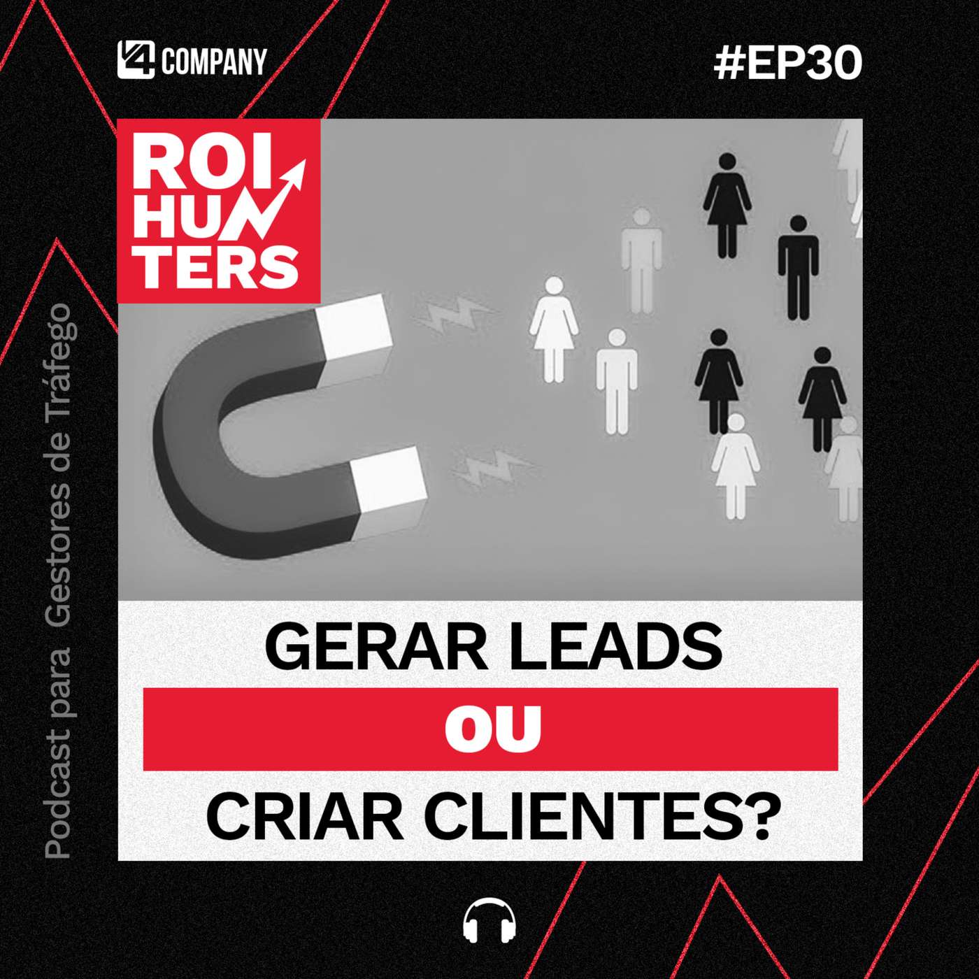 Gerar Leads ou Gerar Clientes? Qual a diferença? | ROI Hunters #30 episode artwork