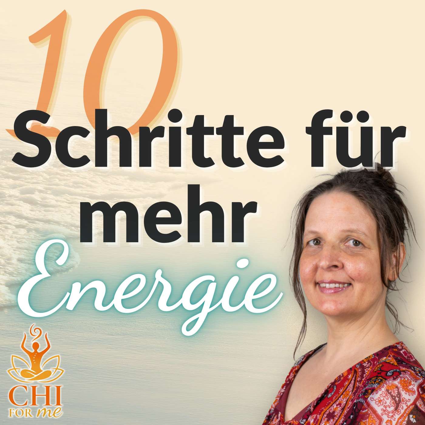 #000 In 10 Schritten zu mehr ENERGIE (Chi) & Wohlbefinden