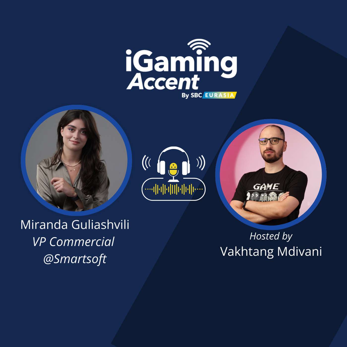 iGaming Accent with Miranda Guliashvili - VP Commercial @Smartsoft iGaming Accent with Miranda Guliashvili - VP Commercial @Smartsoft