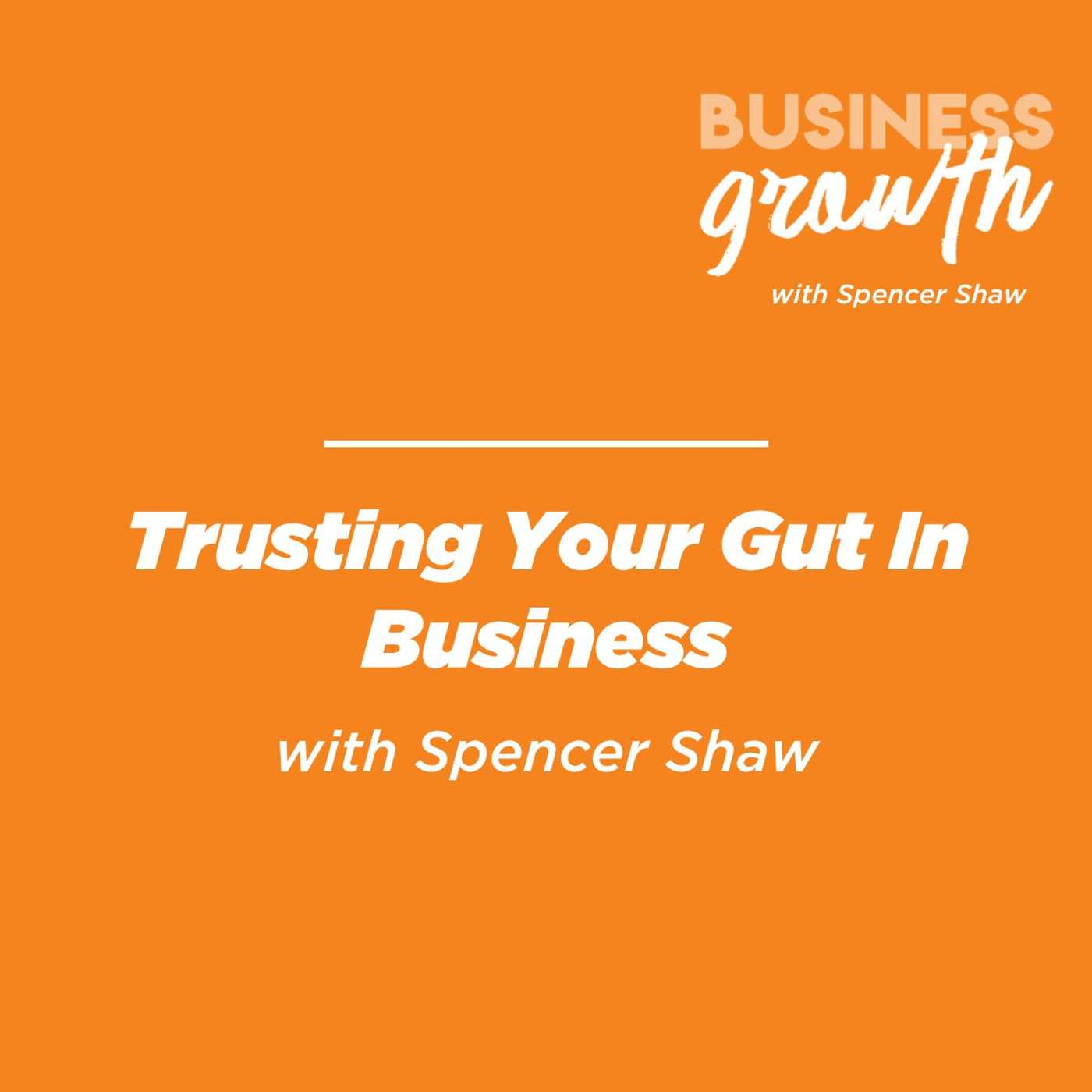 Trusting Your Gut In Business