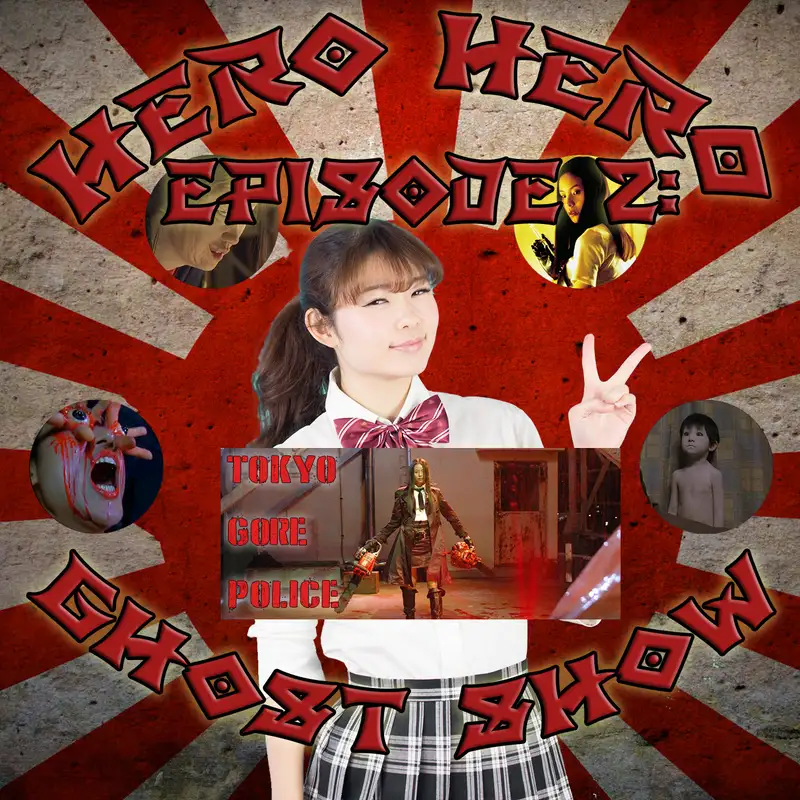 Hero Hero Ghost Show: Episode 2 – Tokyo Gore Police