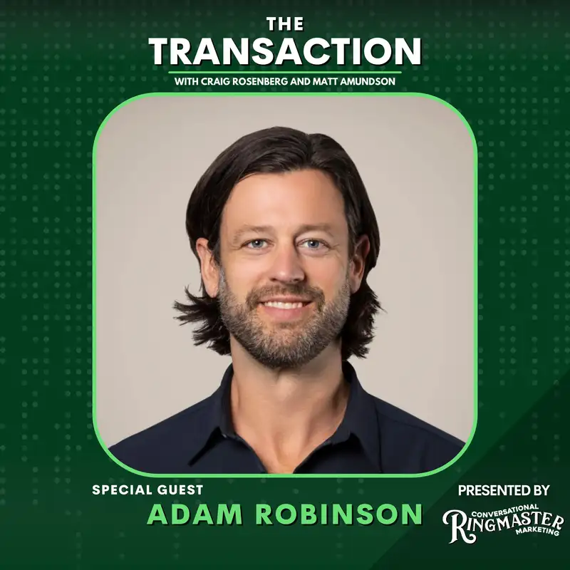 Asymmetrical Marketing and Personal Branding with Adam Robinson - The Transaction - Ep # 13