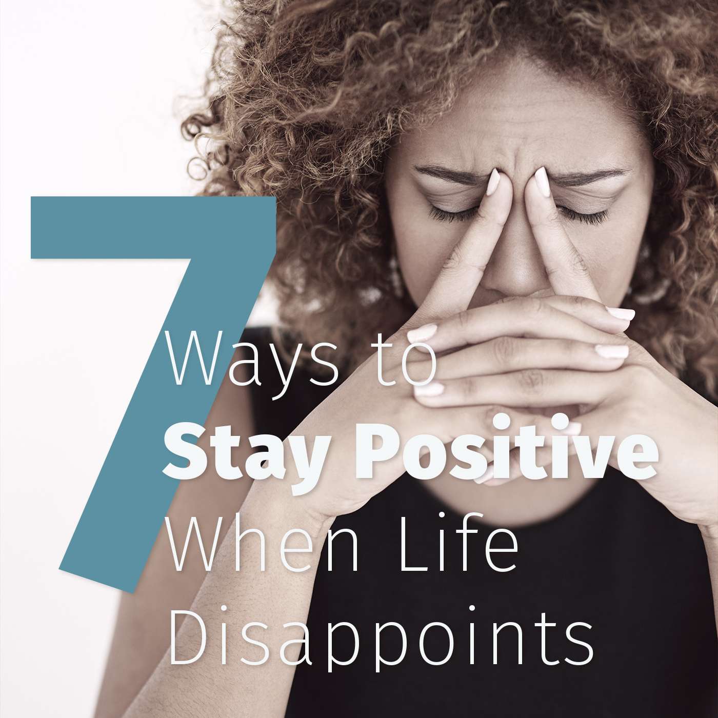 Episode 48: 7 Ways to Stay Positive When Life Disappoints episode artwork