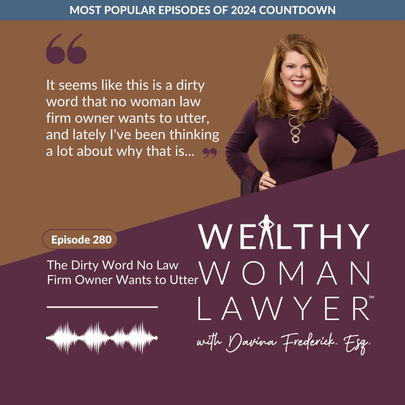 Episode 280 Most Popular 2024 |The Dirty Word No Law Firm Owner Wants to Utter episode artwork