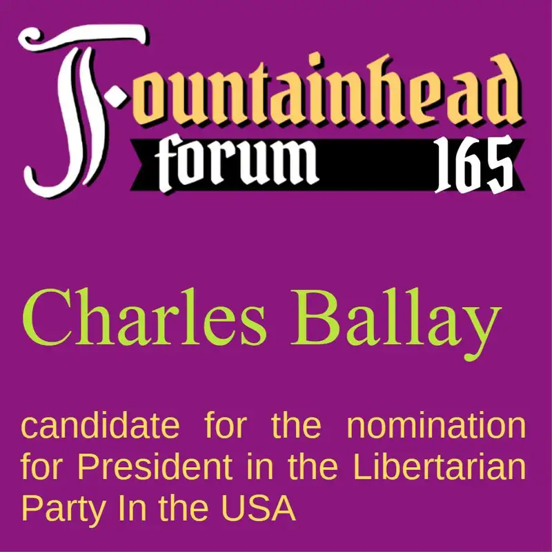 FF-165: Charles Ballay--candidate for President in the Libertarian Party in the USA