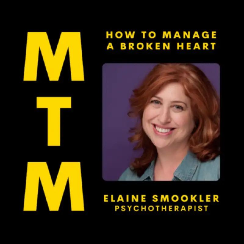 How to Mend a Broken Heart with Psychotherapist Elaine Smookler