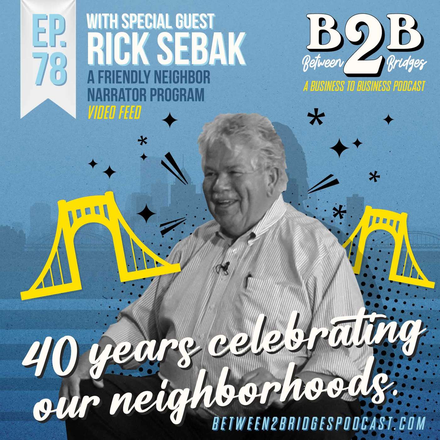 Ep.78 Rick Sebak - A Friendly Neighbor Narrator Program