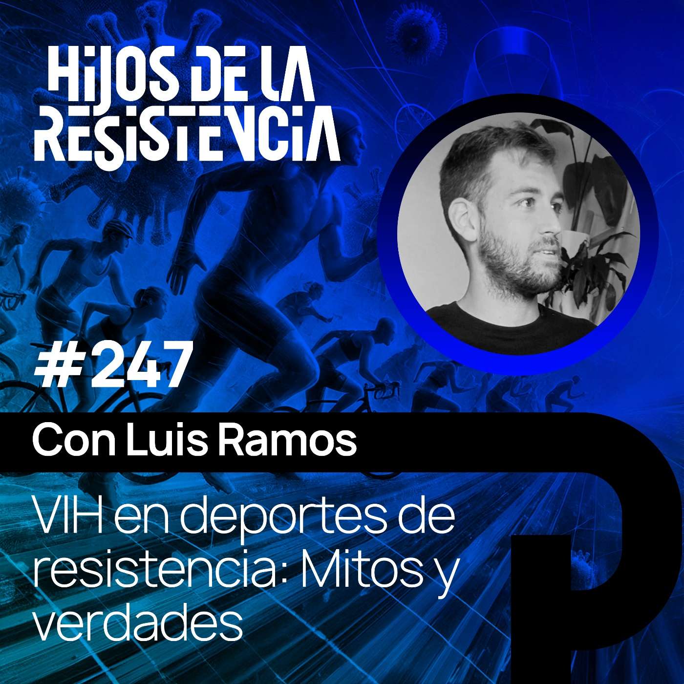 #247 VIH en deportes de resistencia: Mitos y verdades. Con Luis Ramos.