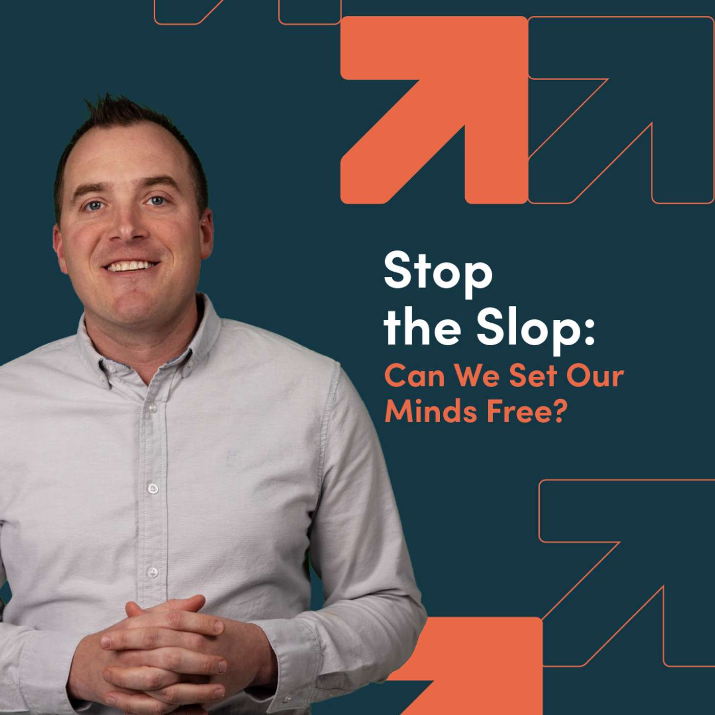 Stop the Slop: Can We Set Our Minds Free? episode artwork