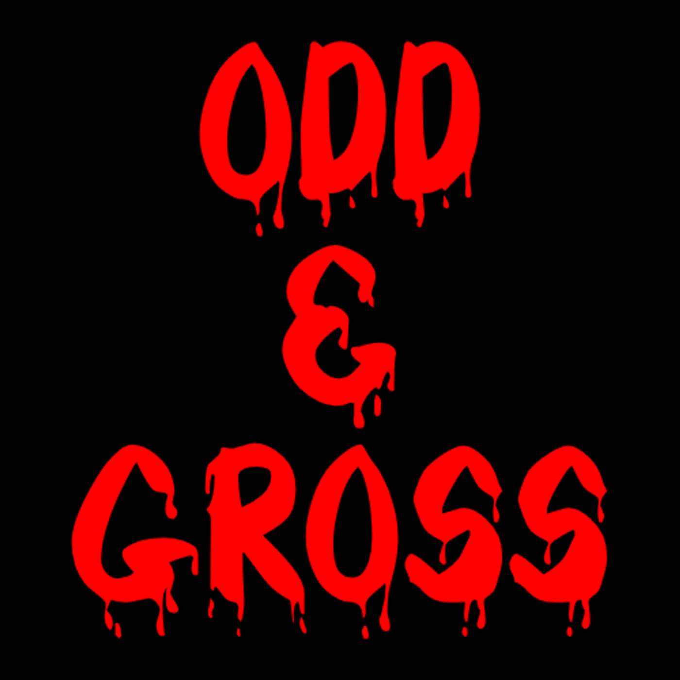 Odd & Gross - Phobia Creepypastas Odd & Gross - Phobia Creepypastas