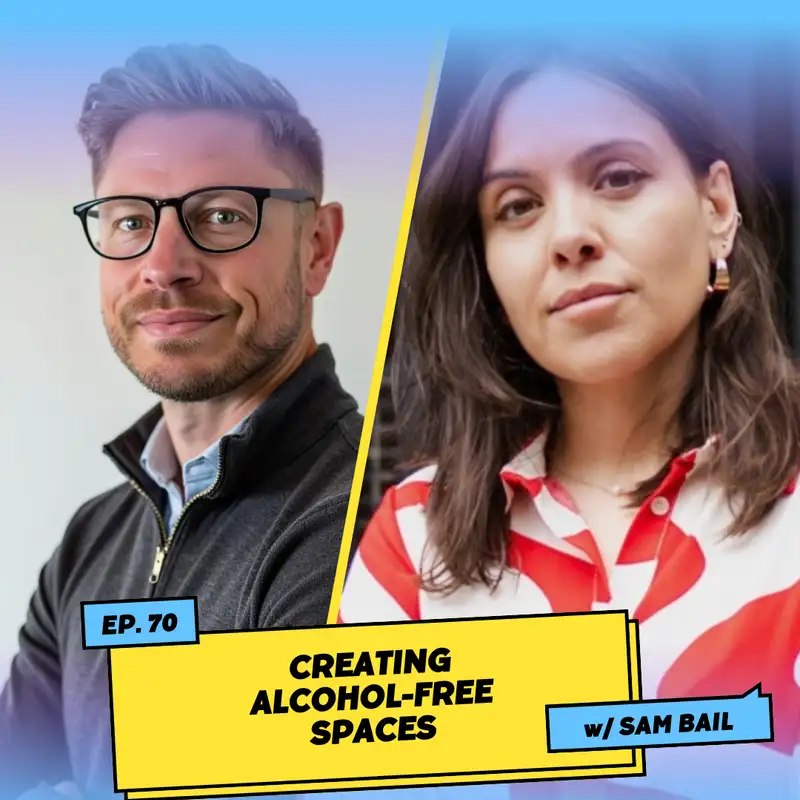 Creating Alcohol-Free Spaces w/ Sam Bail