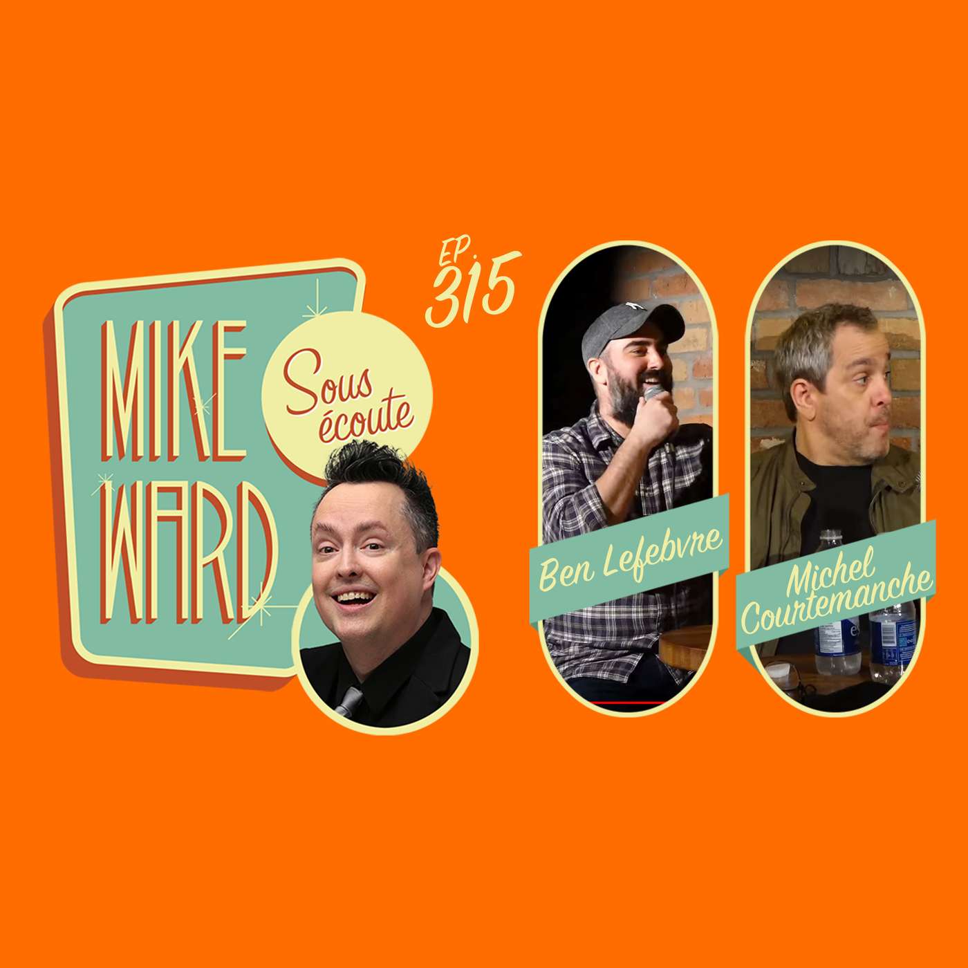#315 – Michel Courtemanche et Ben Lefebvre