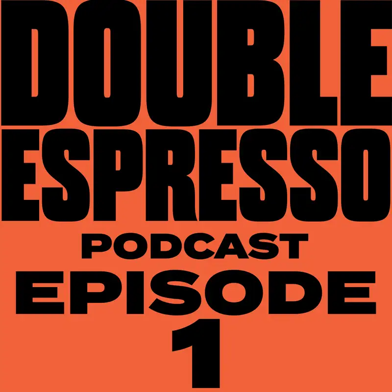 Double Espresso: The First Shot