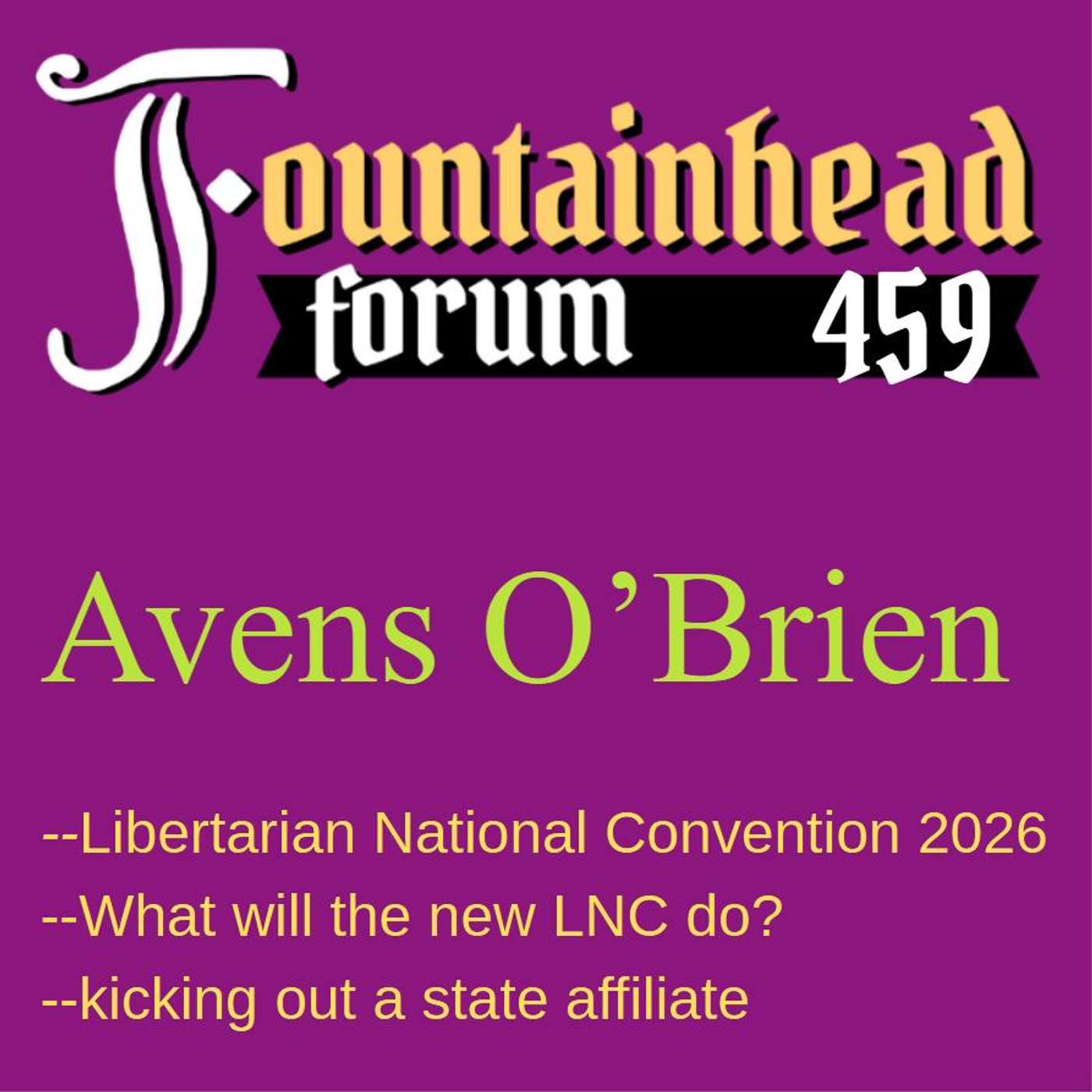 FF-459: Avens O’Brien on the 2026 Libertarian Party (USA) National Convention