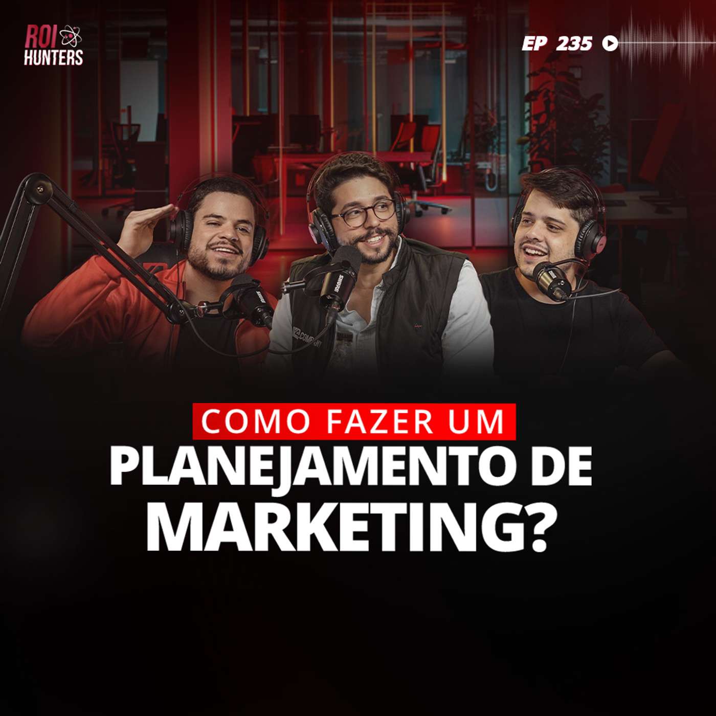 #235 - Como fazer um Planejamento Estratégico de marketing? episode artwork