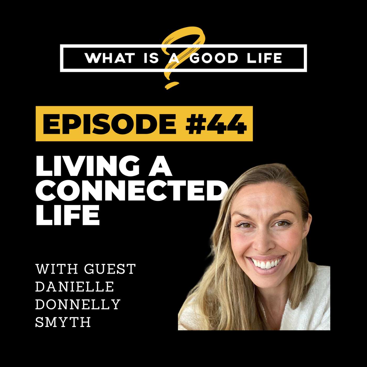 What is a Good Life?