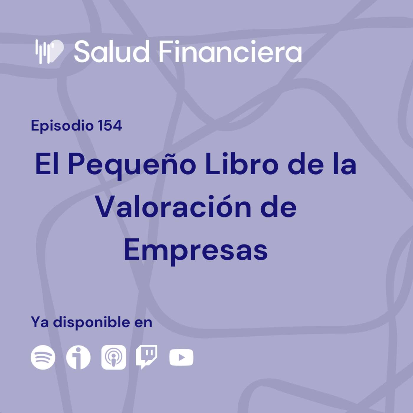 Salud Financiera #154: El Pequeño Libro de la Valoración de Empresas