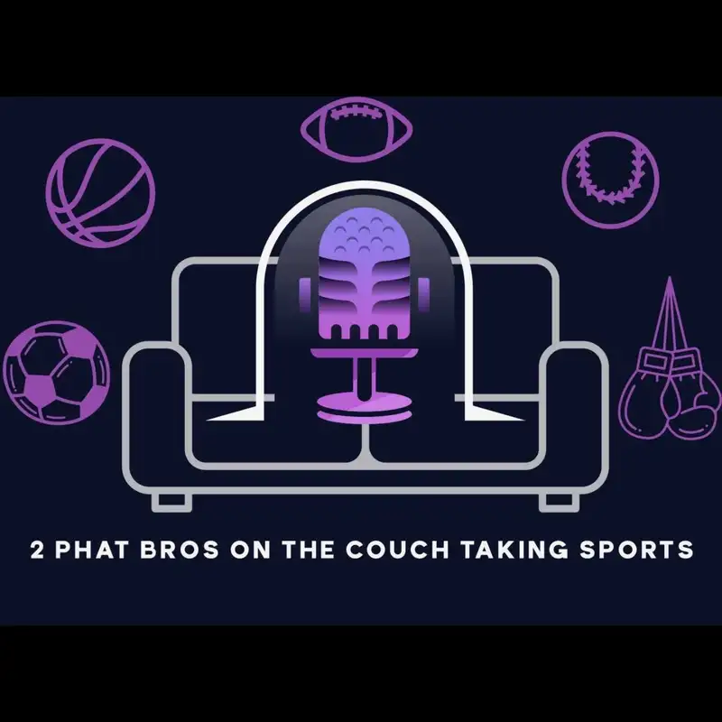 2 P.H.A.T Brothers Talking Sports EP.11