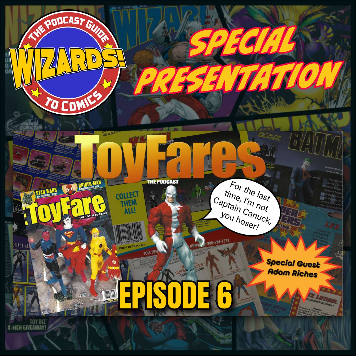 A WIZARDS Special Presentation of ToyFares: The Podcast