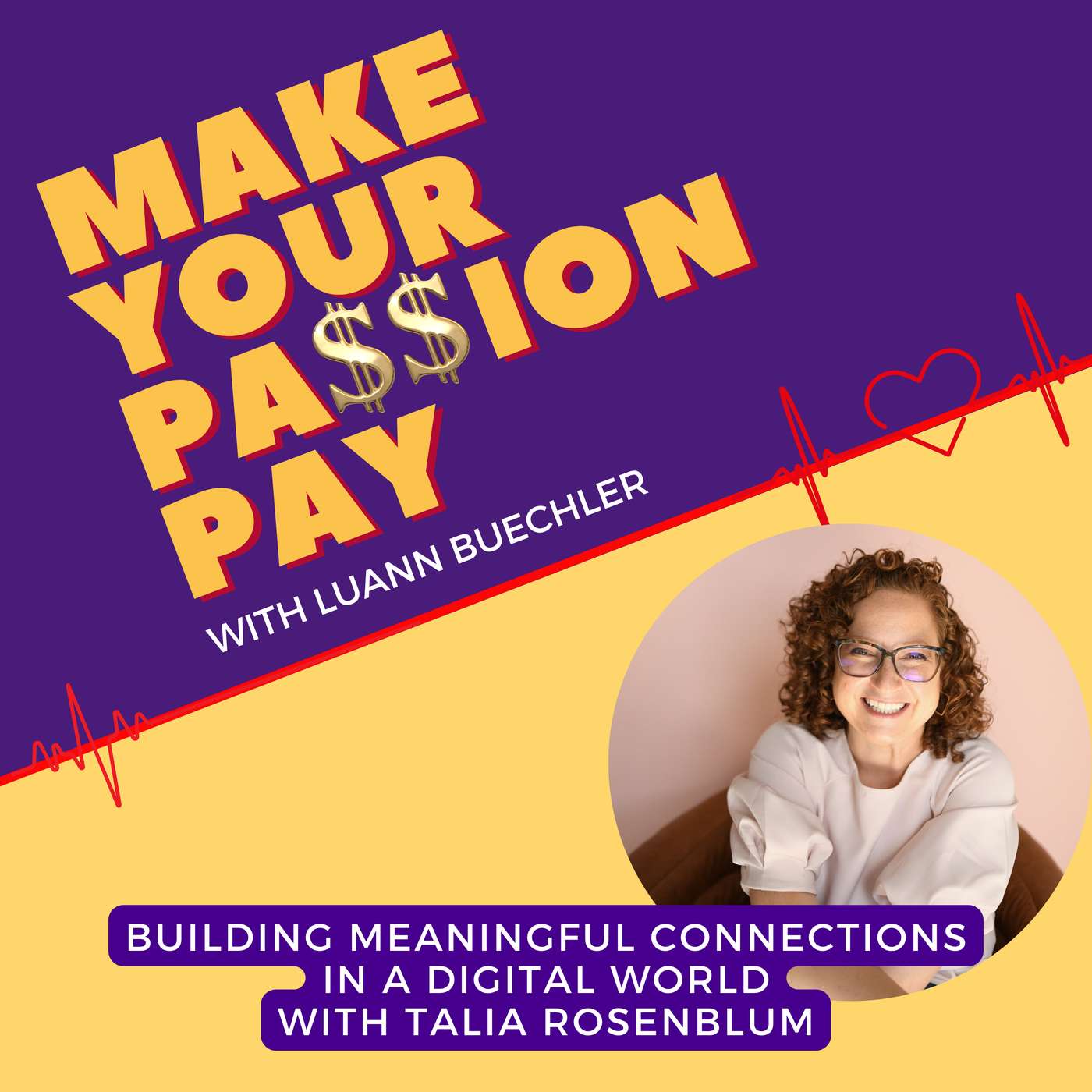 Building Meaningful Connections in a Digital World with Talia Rosenblum episode artwork