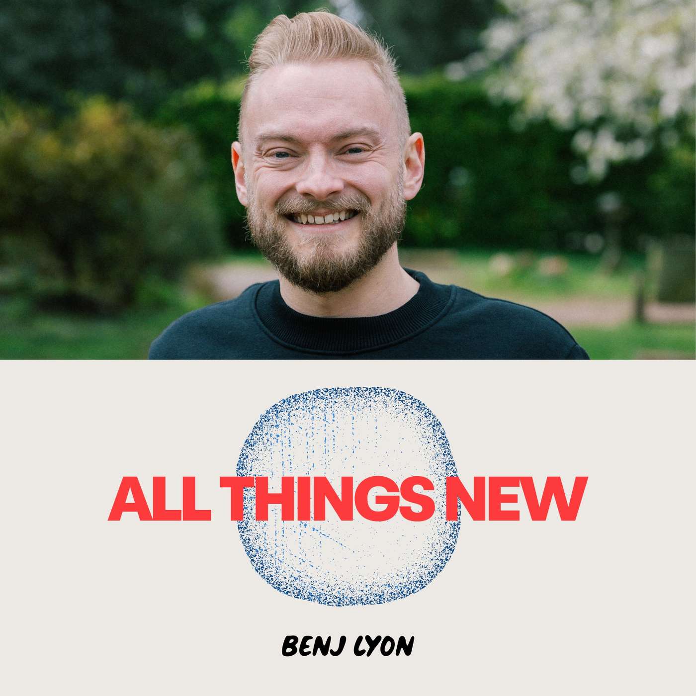 All Things New (Benj Lyon)