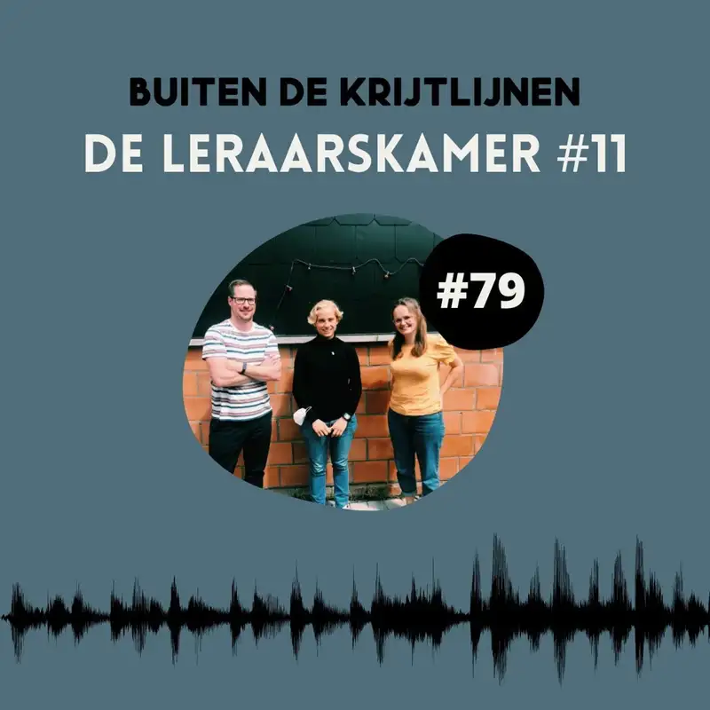 #79 | De Leraarskamer #11