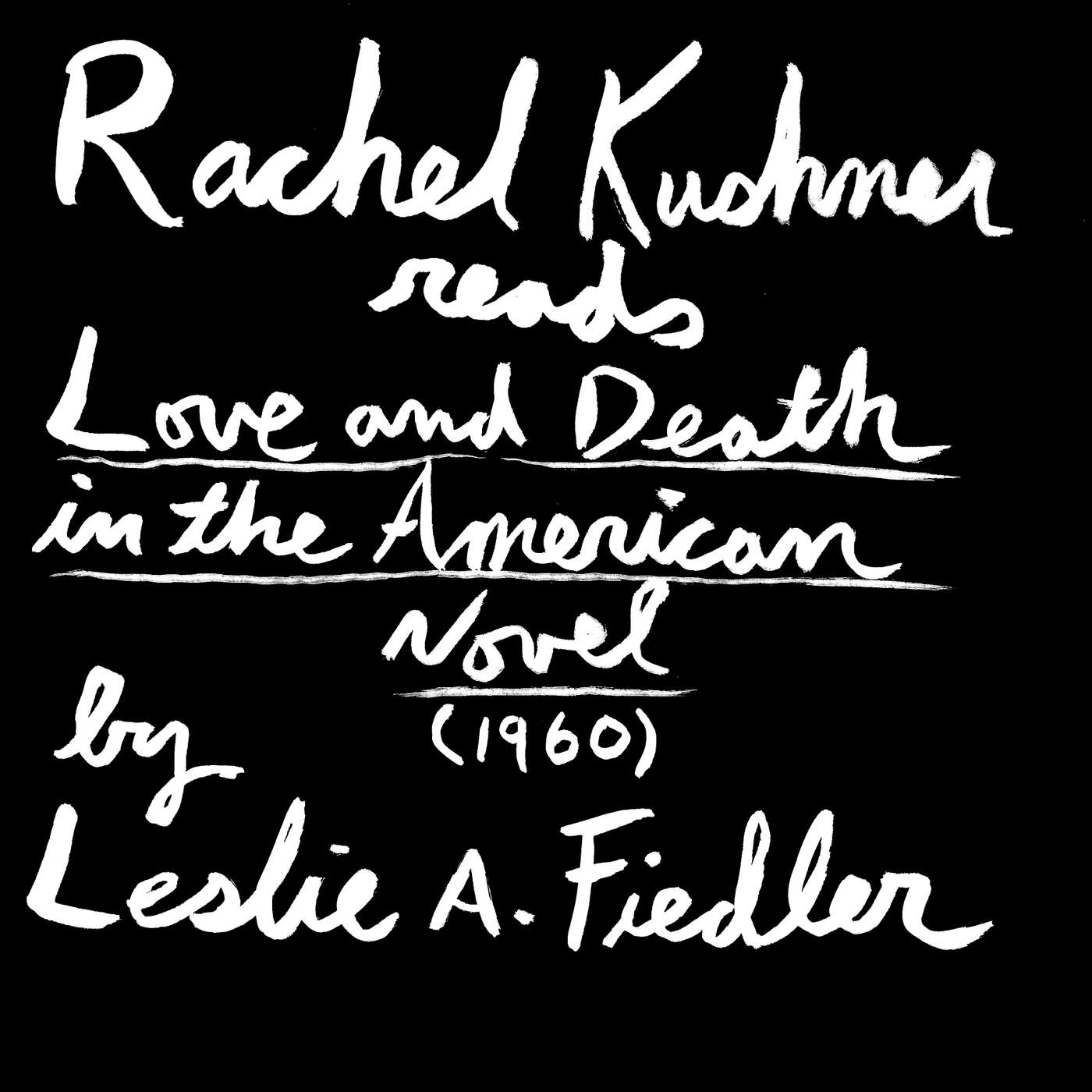 Rachel Kushner Reads from Love and Death in the American Novel