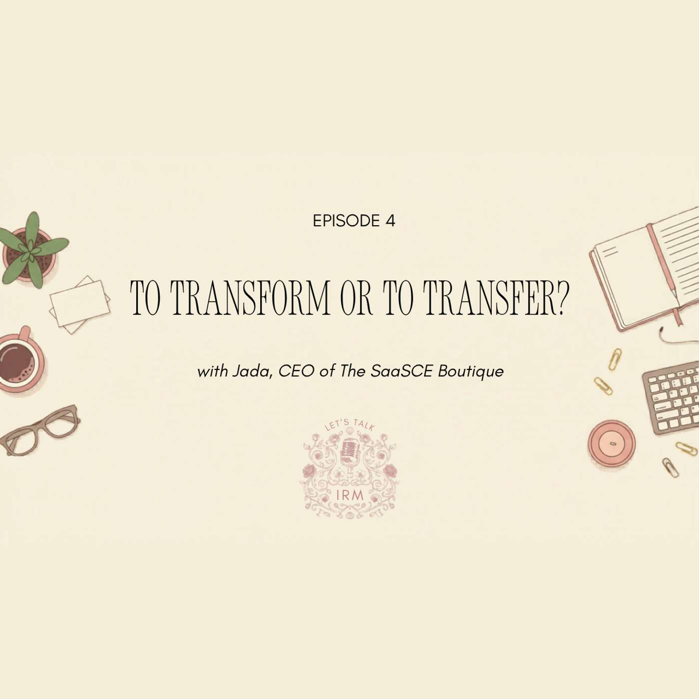 To Transform Or To Transfer episode artwork