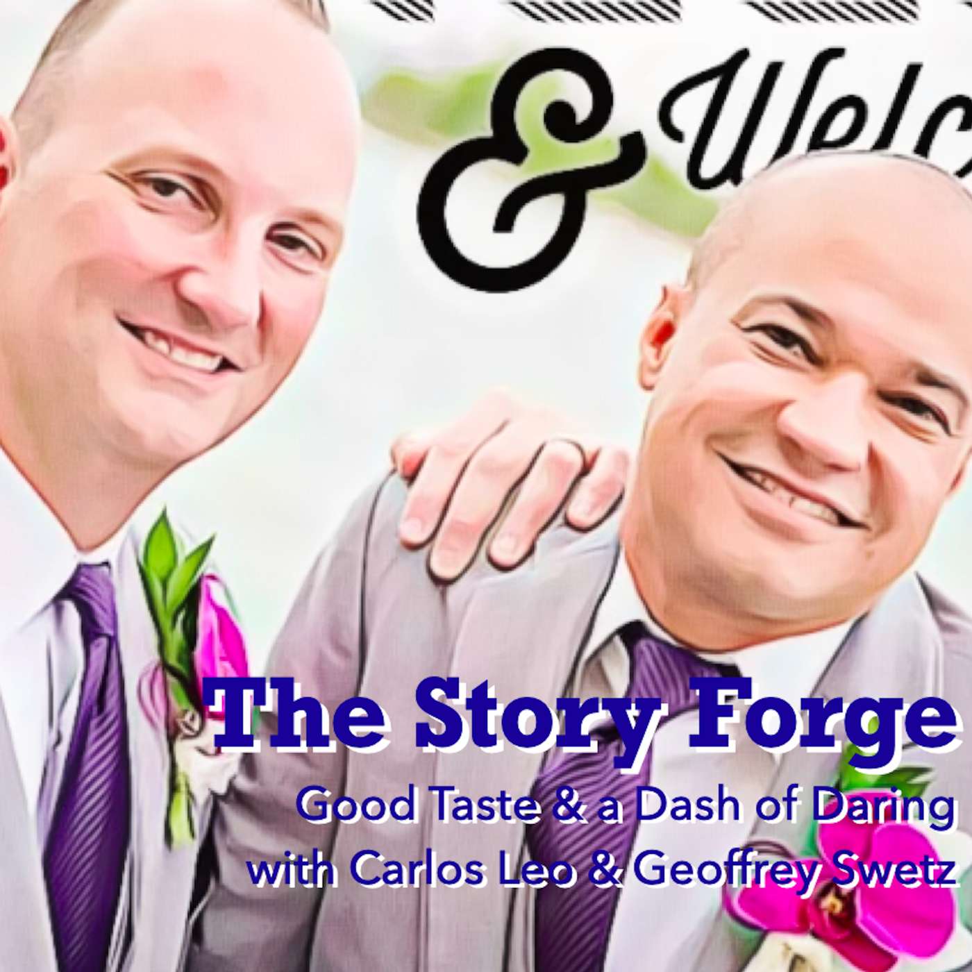 Good Taste & a Dash of Daring - Carlos Leo & Geoffrey Swetz episode artwork
