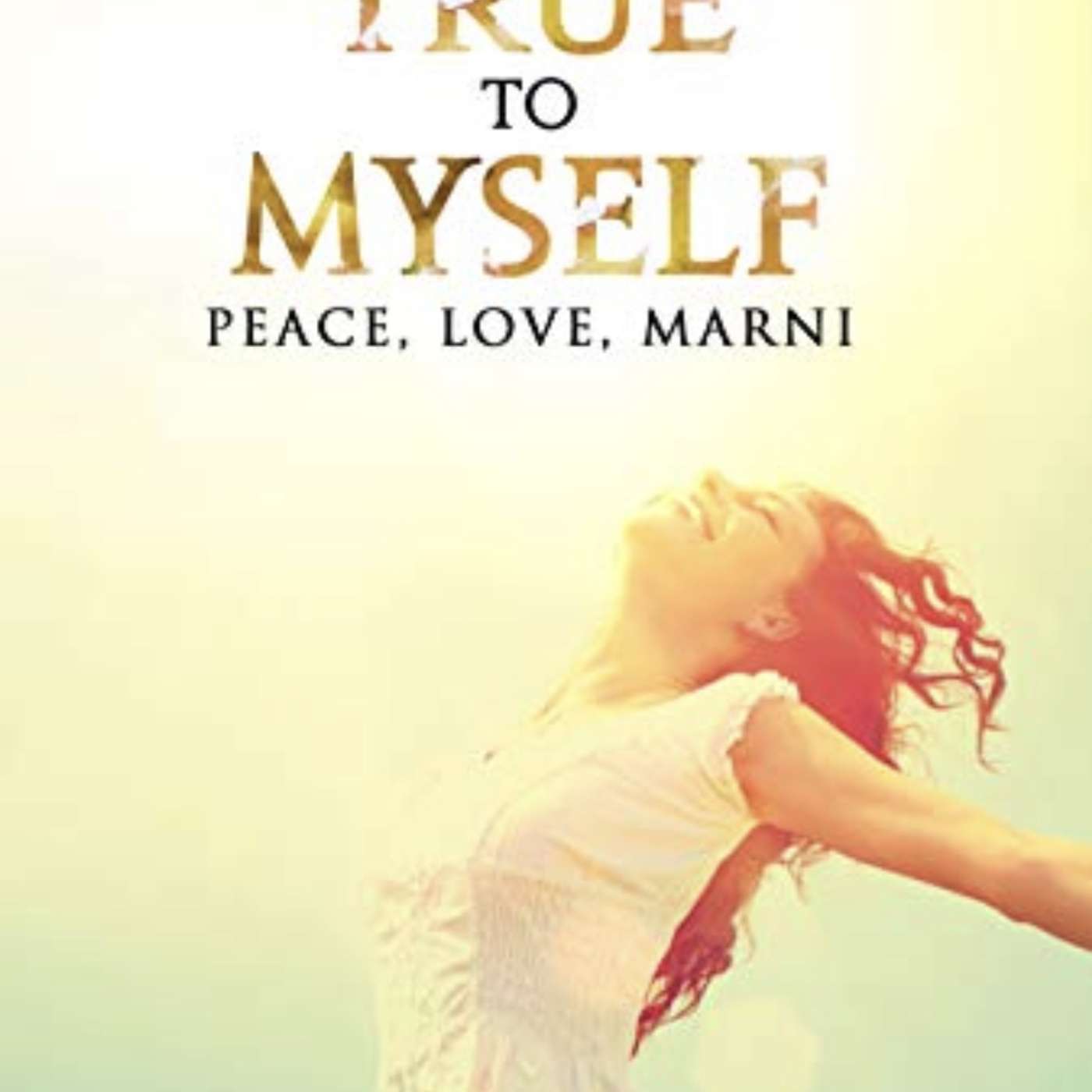 Marni Goldman - True to Myself