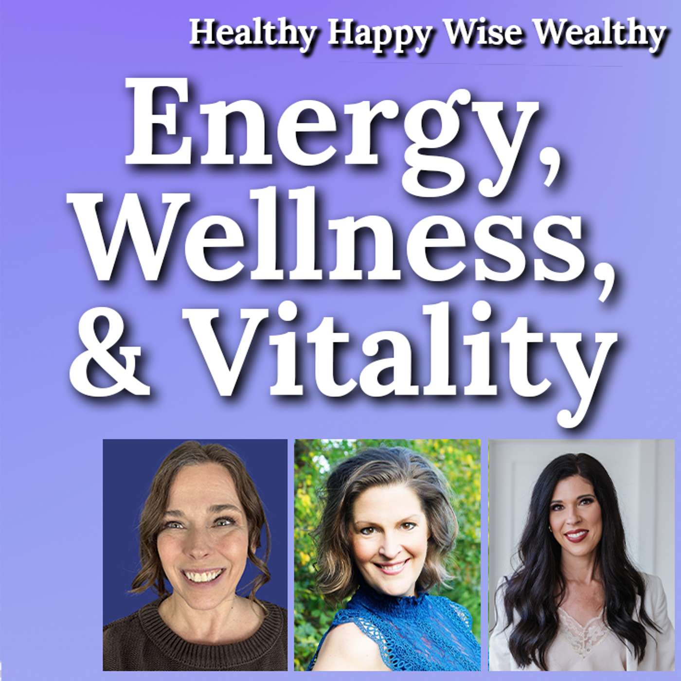 Healthy Happy Wise Wealthy