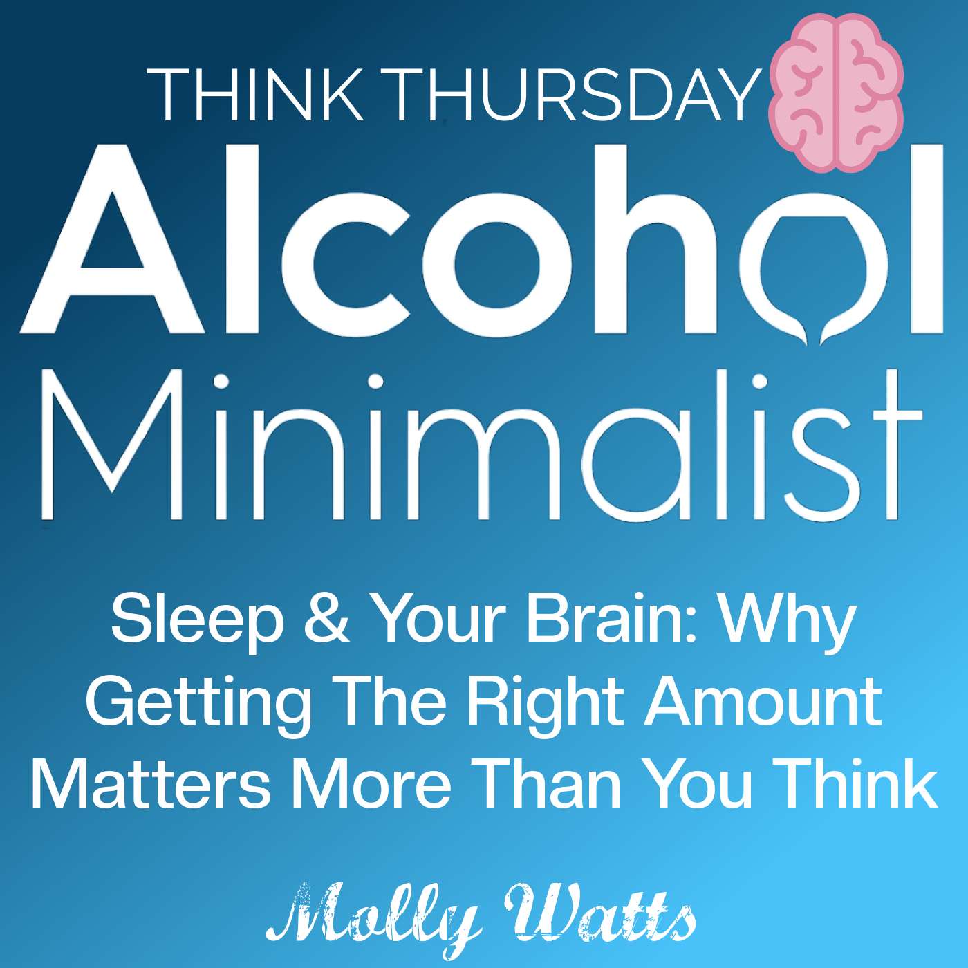 Think Thursday: Sleep & Your Brain-Why Getting the Right Amount Matters More Than You Think episode artwork