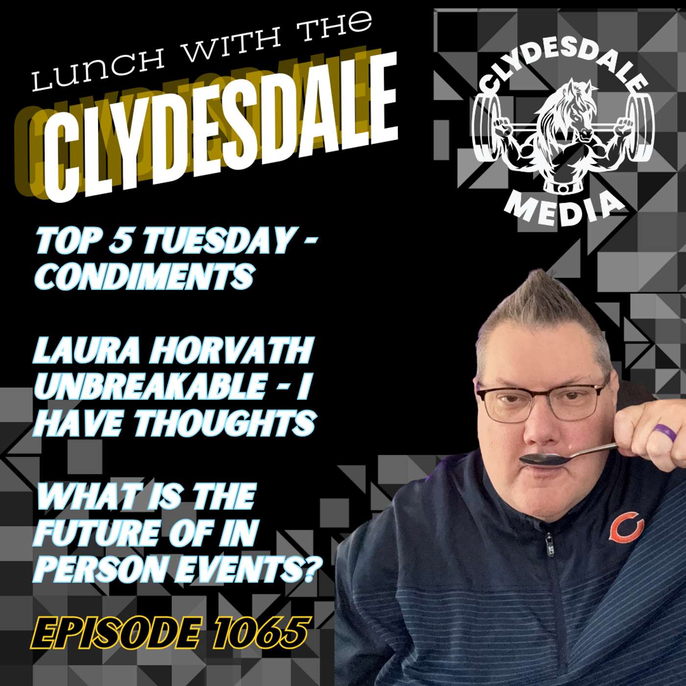 Lunch with the Clydesdale - What Makes for a Great Sammich!!! episode artwork
