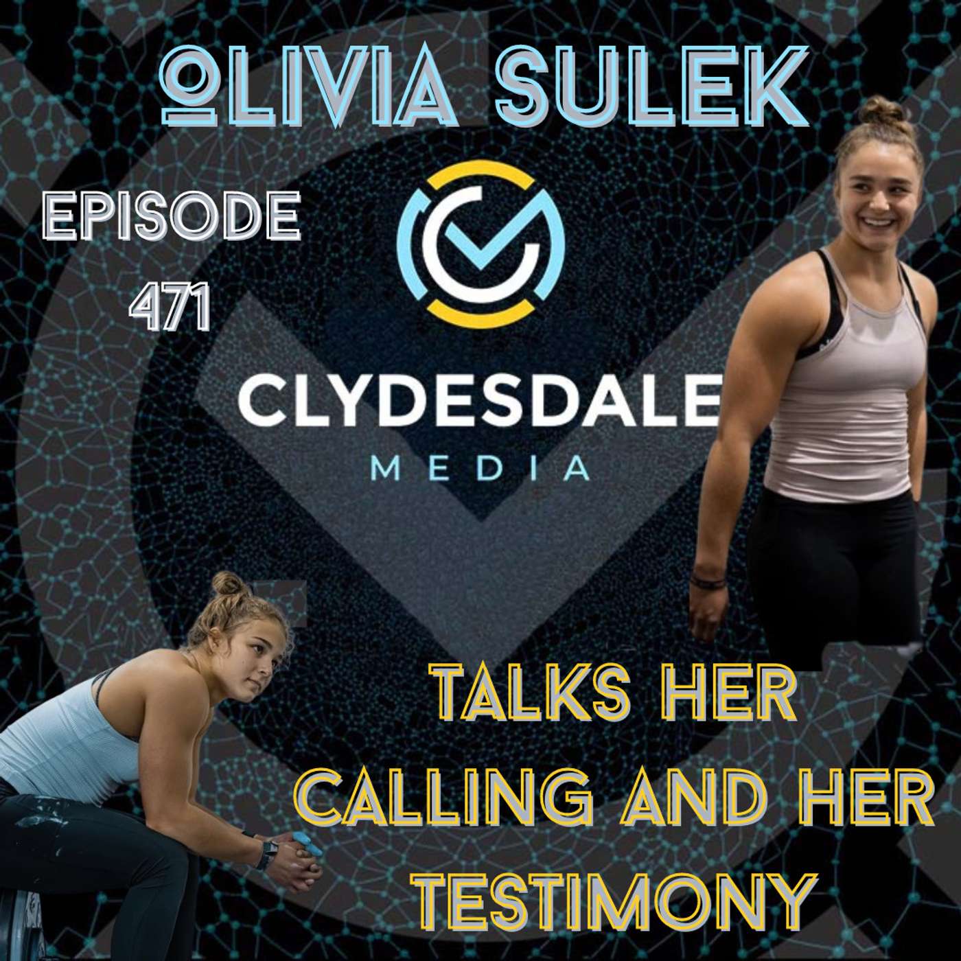 Olivia Sulek - Clydesdale Media Podcast | Why Stepping Away from CrossFit to Serve God, was the Right Decision episode artwork