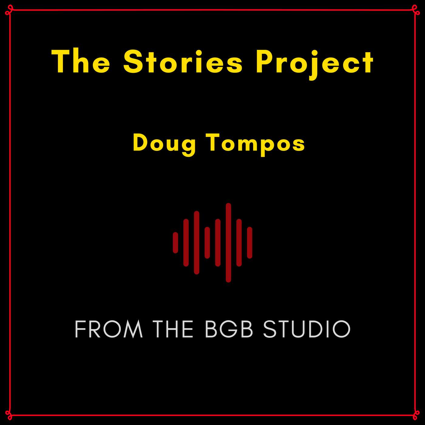 The BGB Studio Presents: The Stories Project | Night One: Doug Tompos episode artwork
