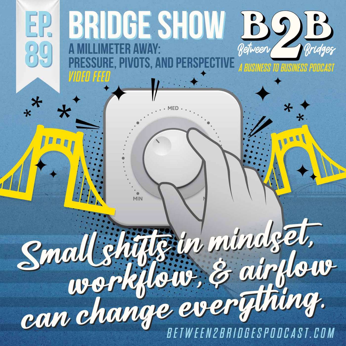 Ep.89 - A Millimeter Away: Pressure, Pivots, and Perspective