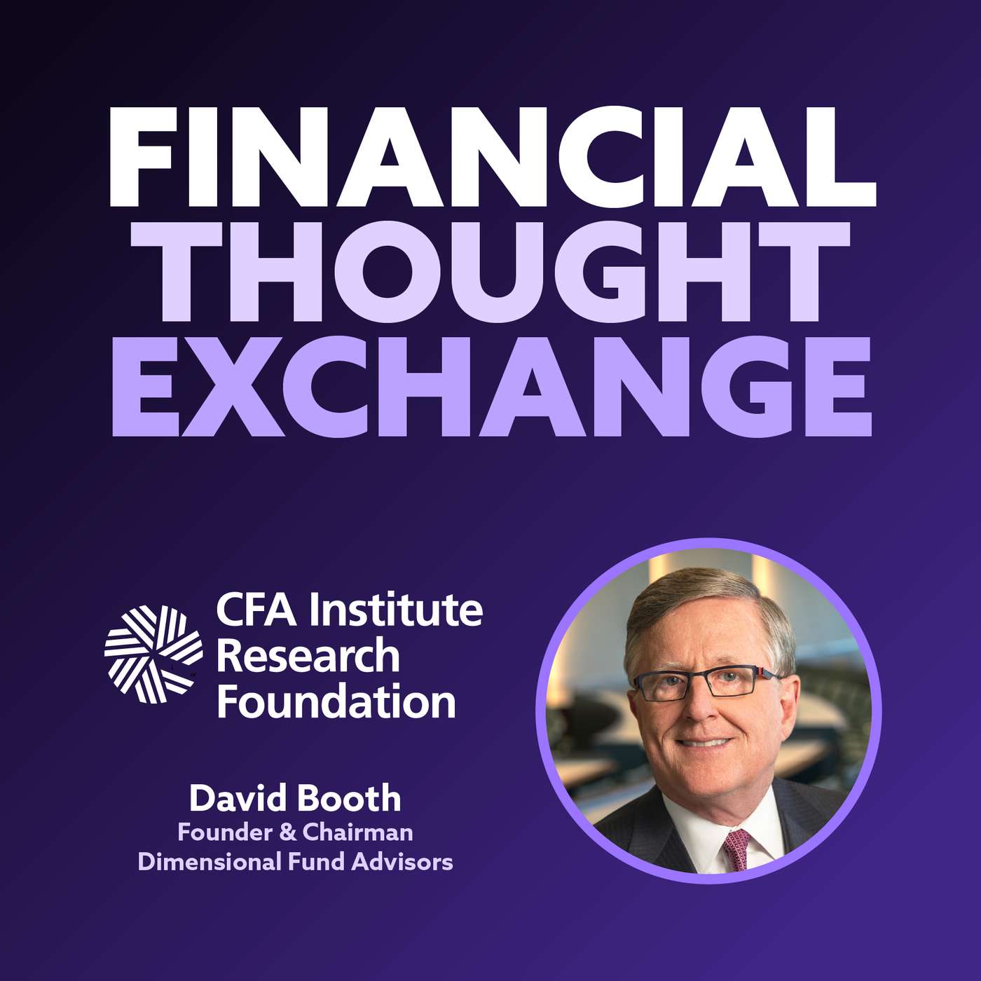 David Booth on Founding a Firm Based On Revolutionary Academic Innovations (Part 2)