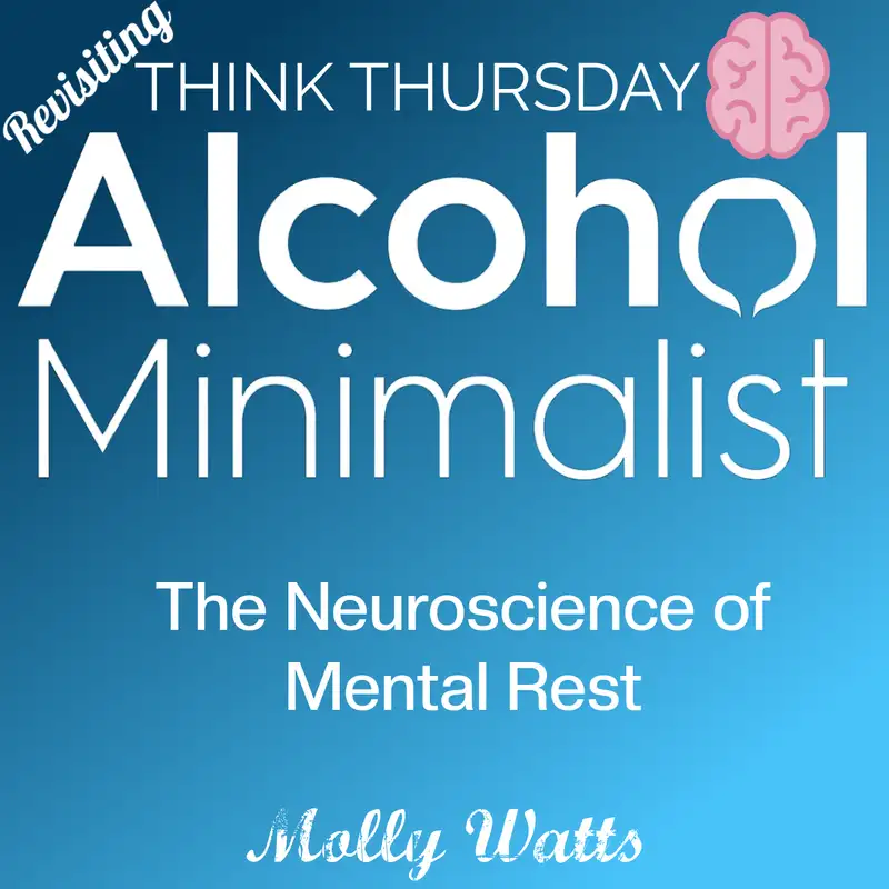 Revisiting: Think Thursday-The Neuroscience of Mental Rest