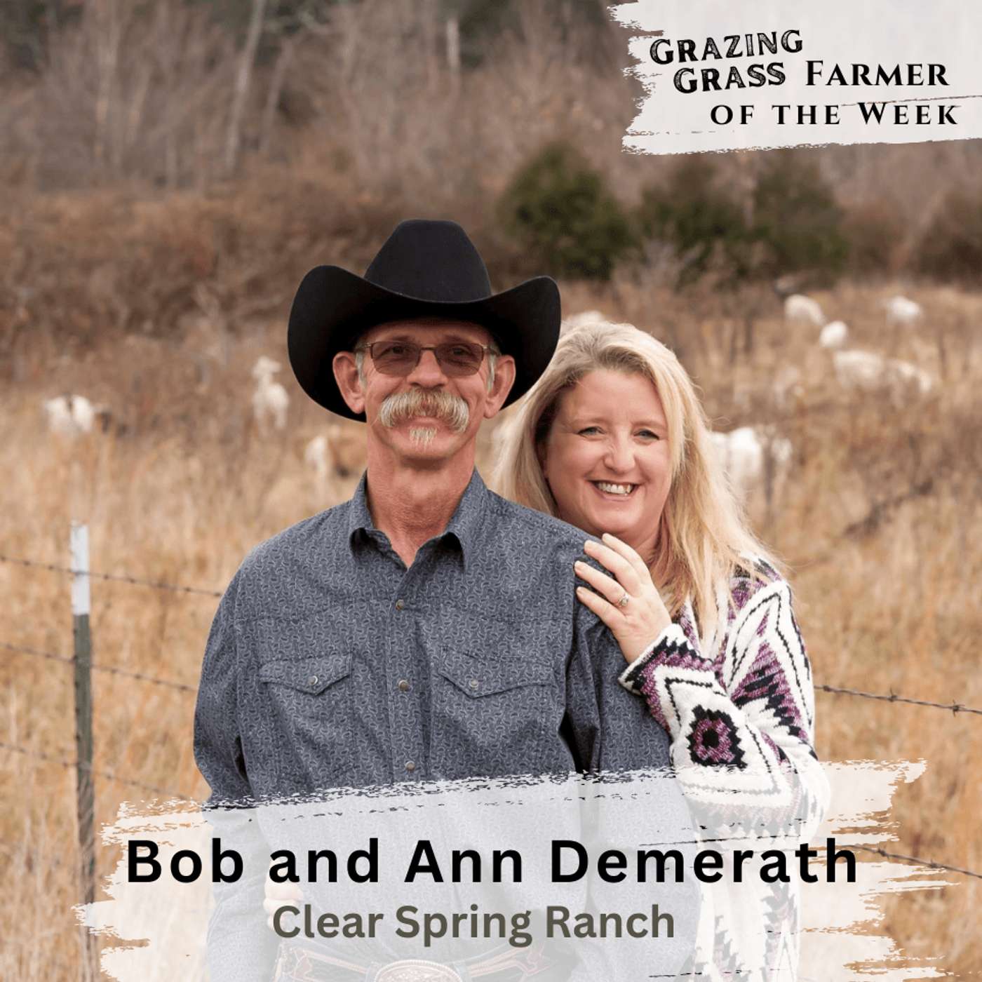 186. A Recipe, Not a Prescription: Grazing Insights from the Ozarks with Bob and Ann Demerath 186. A Recipe, Not a Prescription: Grazing Insights from the Ozarks with Bob and Ann Demerath