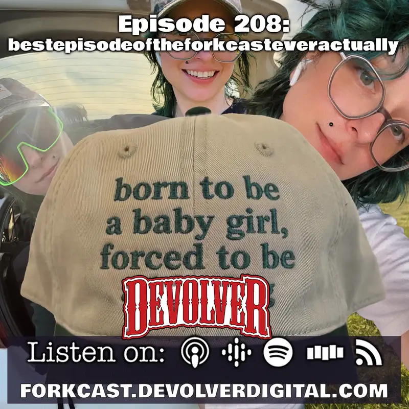 Episode 208: bestepisodeoftheforkcasteveractually