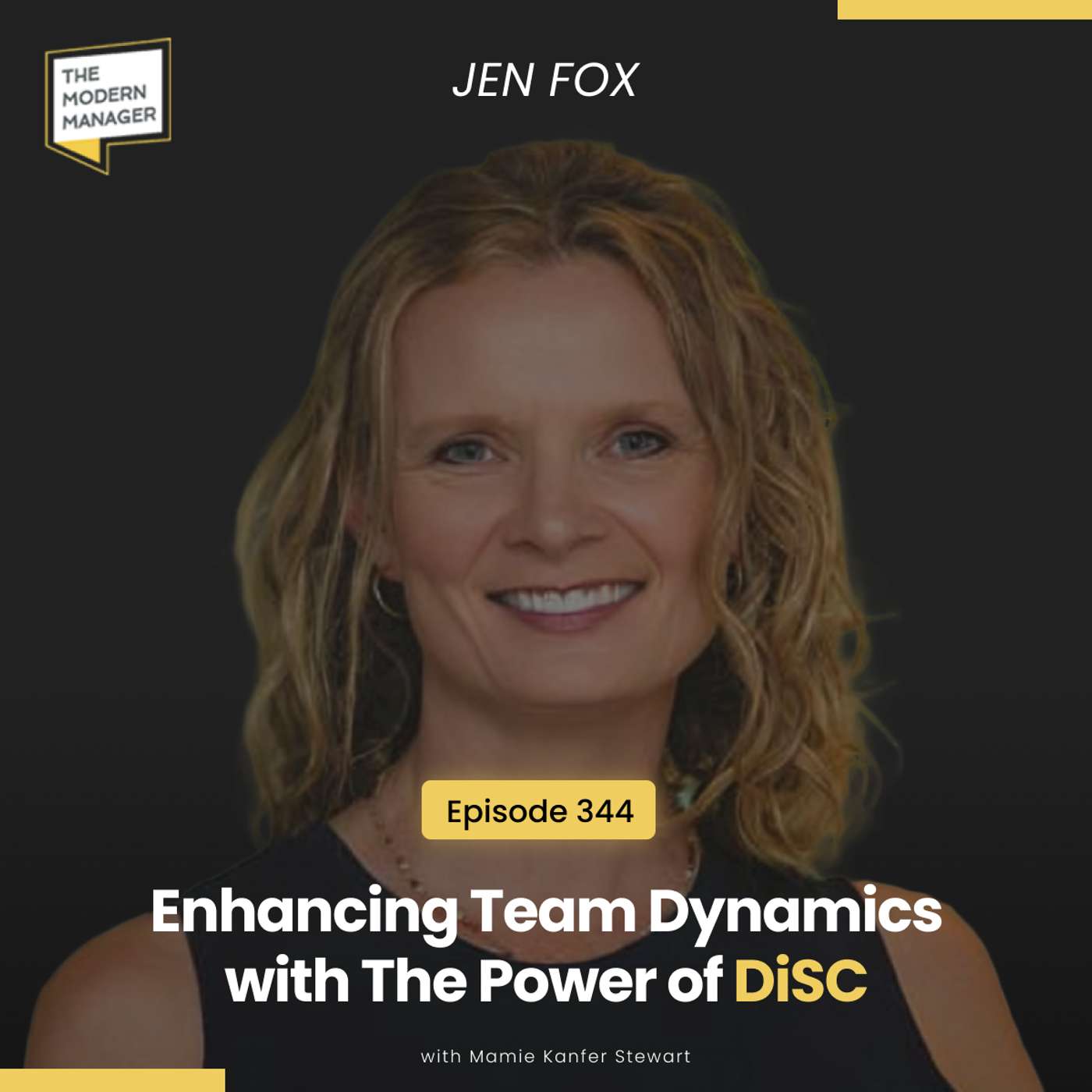 344: Enhancing Team Dynamics with The Power of DiSC with Jen Fox