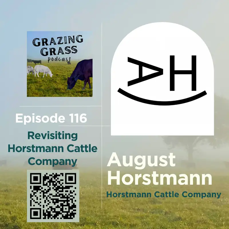 e116. Revisiting Horstmann Cattle Company with August Horstmann