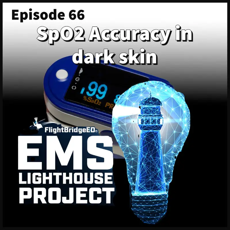 EMS LHP Episode 65: SpO2 vs SaO2 Variations Between Races