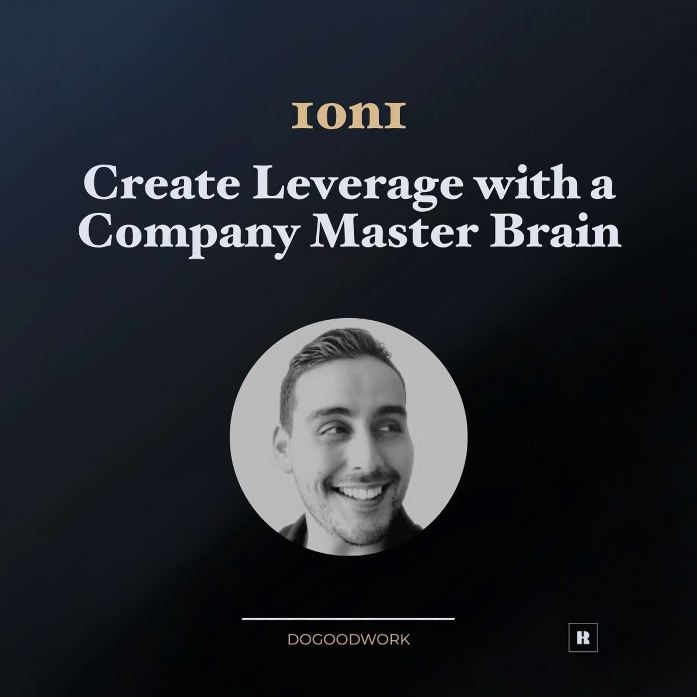 [1on1] Create Leverage with a Company Master Brain