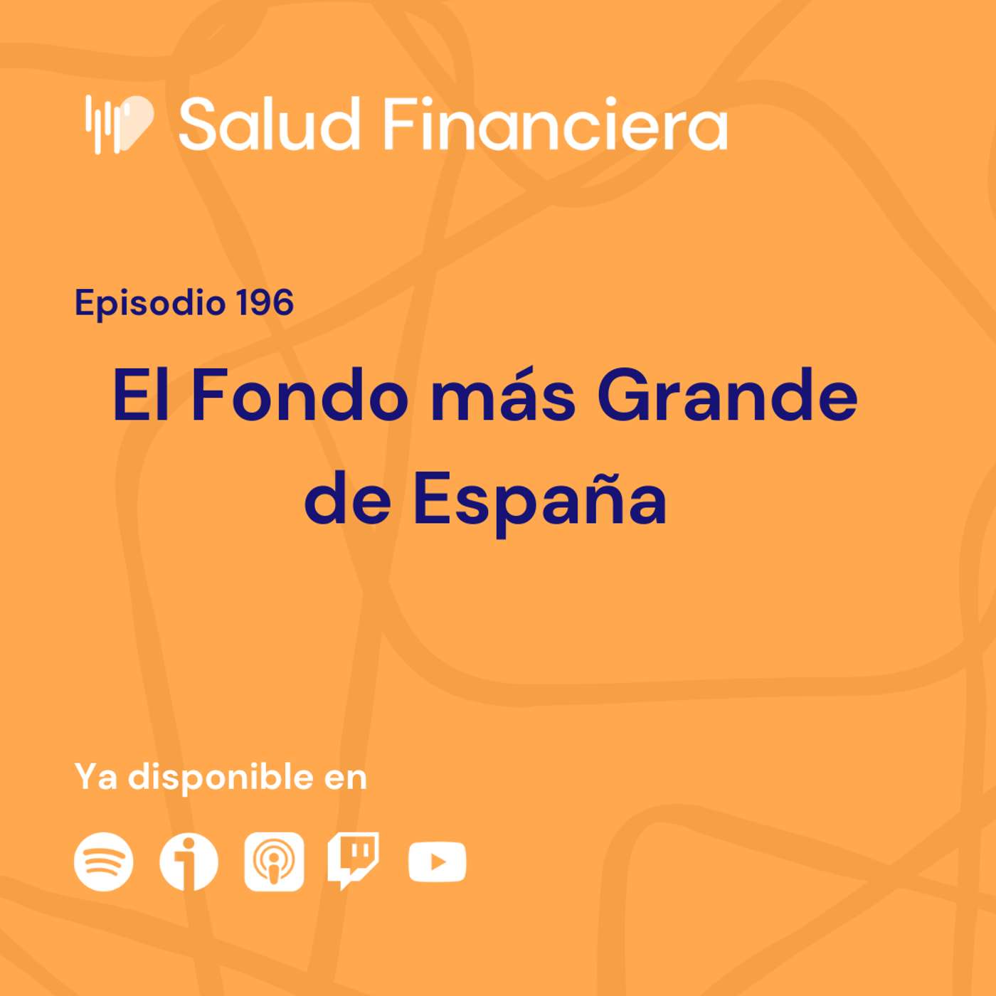 Salud Financiera #196: El Fondo más Grande de España