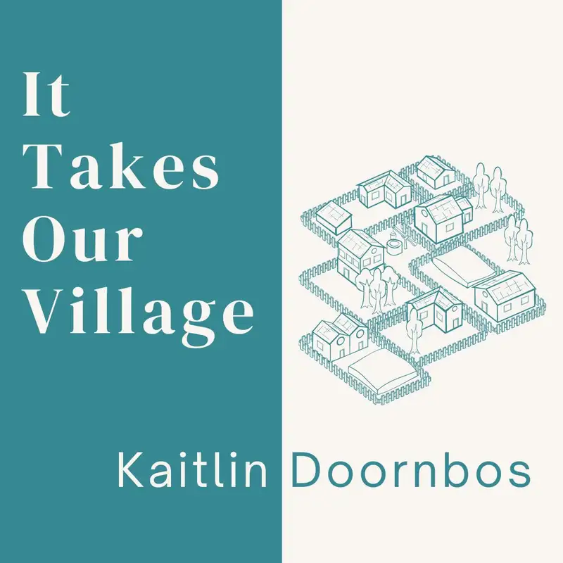 24.07.14 - It Takes Our Village | Kaitlin Doornbos