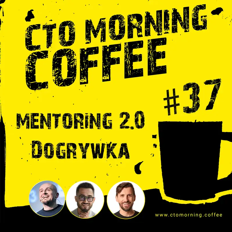 Coffee #37: Mentoring 2.0 - dogrywka