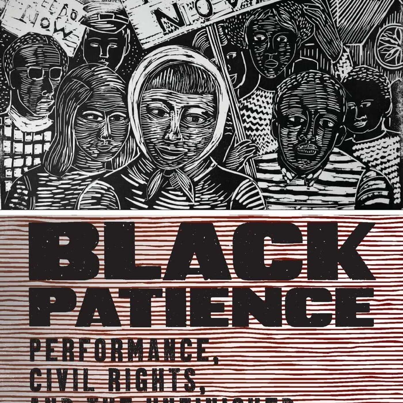 Julius Fleming, Jr. on Black Patience: Performance, Civil Rights, and the Unfinished Project of Emancipation