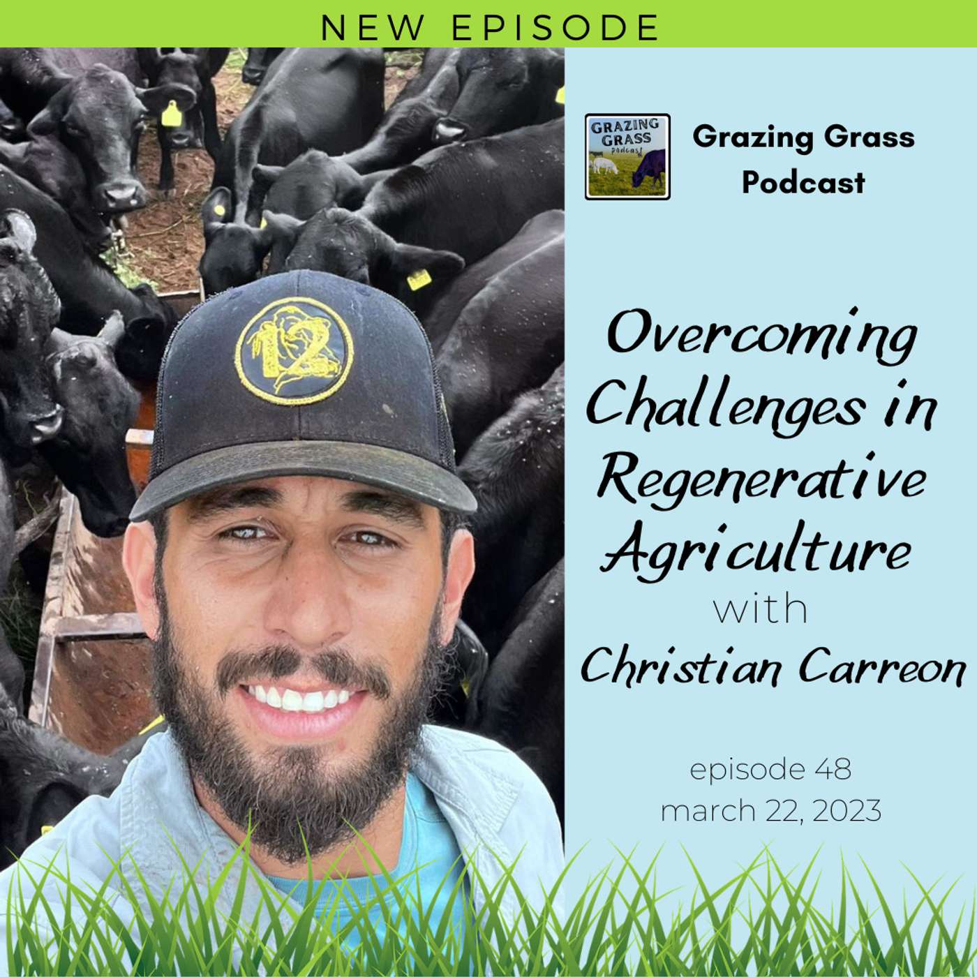 Grazing Grass Podcast sharing Regenerative Ag Stories